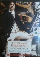 Lieutenant Hornblower written by C.S. Forester performed by Ioan Gruffudd on CD (Abridged)